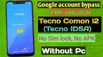 Tecno Comon i2 (Tecno ID5A) FRP bypass/ Google account unlock solutions without P.c. New hindi trick