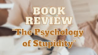 The psychology of stupidity | Book review | All you need to know