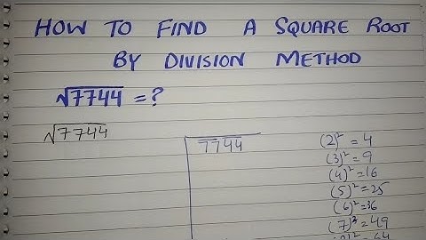 How to find a square root of 7744  by division method