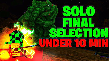 How To SOLO FINAL SELECTION In UNDER 10 MINUTES On Project Slayers