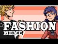 FASHION (MEME)_ Miraculous Ladybug