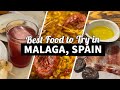 Best food to try in malaga  malaga food guide