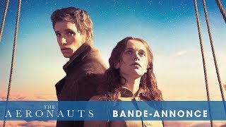 Bande annonce Les Aéronautes 