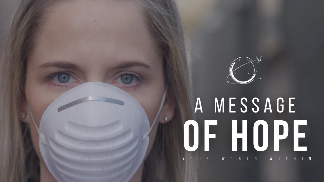 COVID-19 FILM: A Message of Hope (Inspirational Video)
