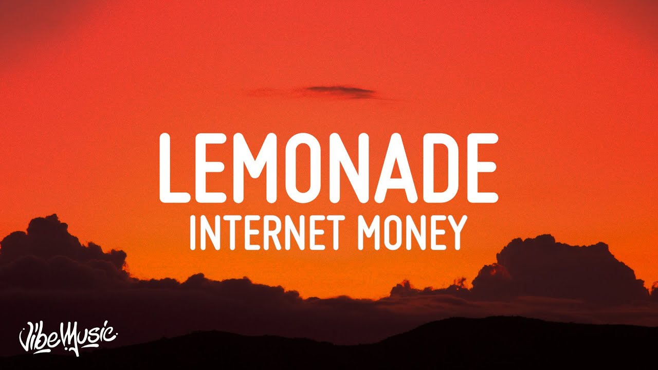 Internet Money - Lemonade (Lyrics) ft. Gunna, Don Toliver, NAV