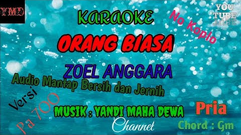Karaoke Dangdut Original || ORANG BIASA (ZOEL ANGGARA) || Versi : Pa700