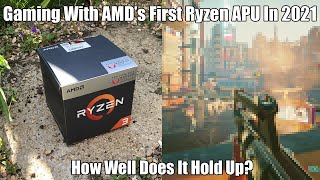 Revisiting AMD’s First Ever Ryzen APU In 2021 - The Ryzen 3 2200G