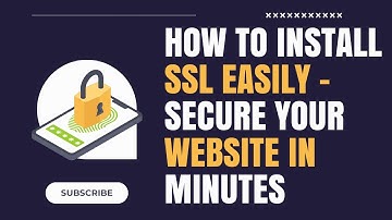 How to Install SSL On Your Website: Step-by-Step Guide