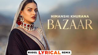 Himanshi Khurana (Model Lyrical) | Bazaar | Afsana Khan | Yuvraj Hans | Larest Punjabi Songs 2022