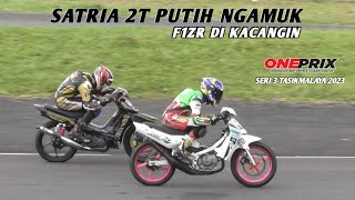 SATRIA 2T NGAMUK Di ONEPRIX Seri 3 Tasikmalaya 2023❗️F1ZR Di Kacangin