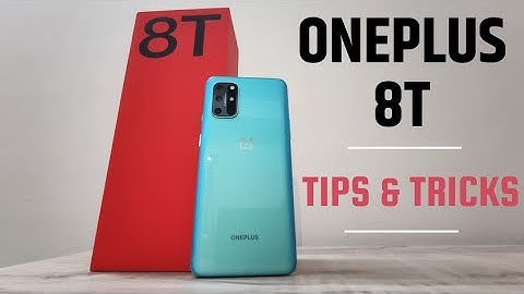 Top 11 OnePlus 8T Tips, Tricks And Hidden Features