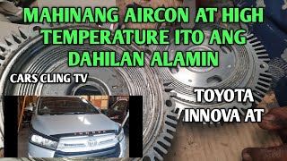 CLUTH FAN OVERHAUL SILICON OIL ADDED TOYOTA INNOVA MAINIT NA AIRCON AT HIGH TEMPERATURE FIXED ALAMIN