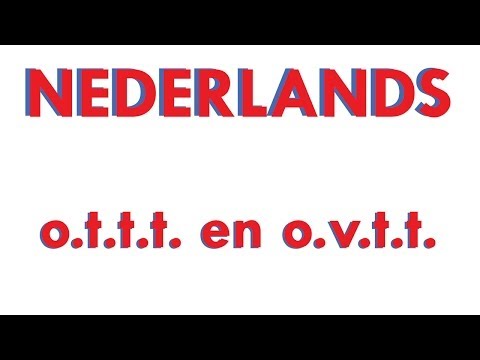 Nederlands: De o.t.t.t. en o.v.t.t.