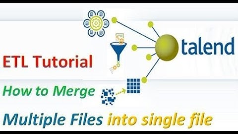 Talend ETL - Merge Multiple Files into Single File