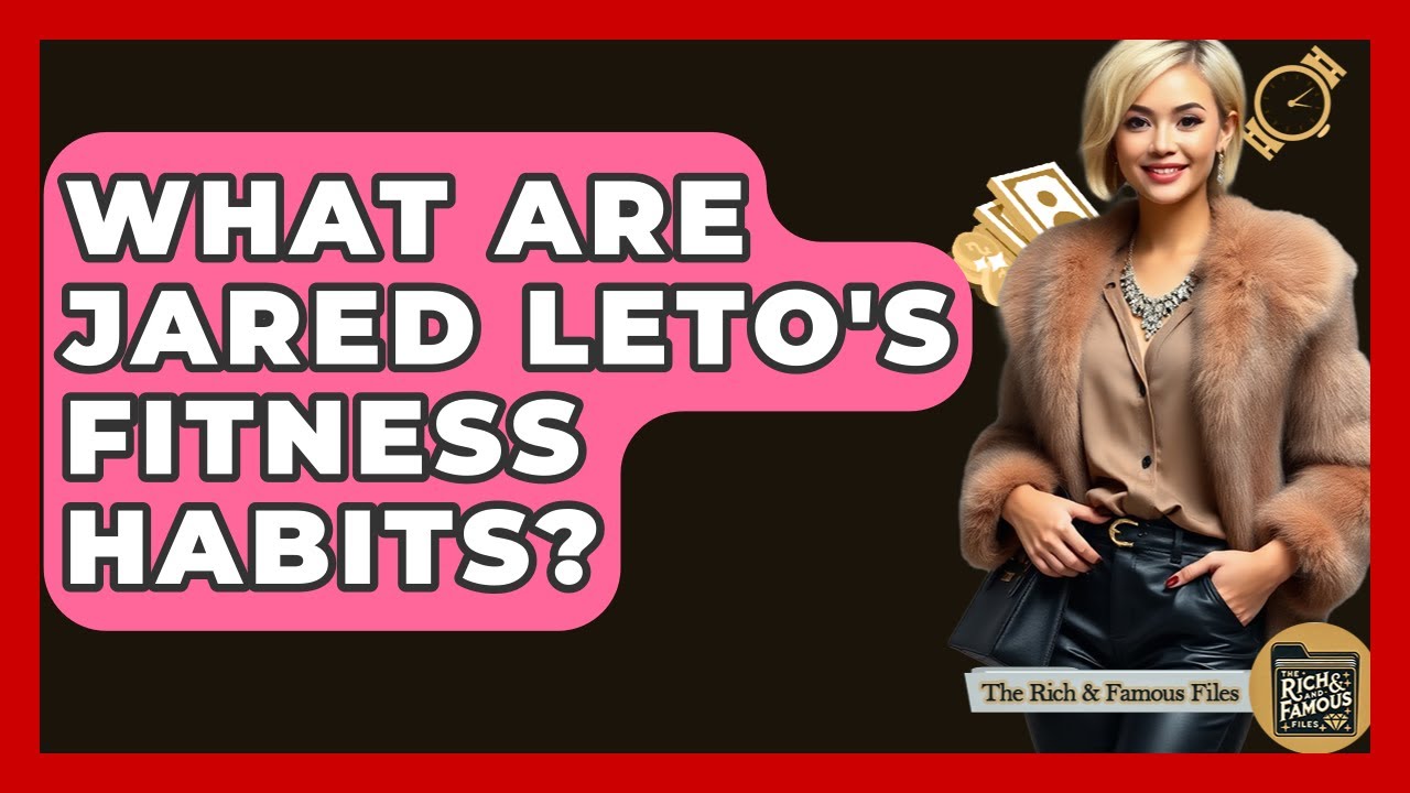 What Are Jared Leto's Fitness Habits? - The Rich And Famous Files