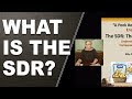 What is The SDR?