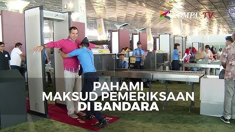 Pahami Maksud Pemeriksaan di Bandara