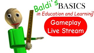 Baldi’s Basics Gameplay Live Stream