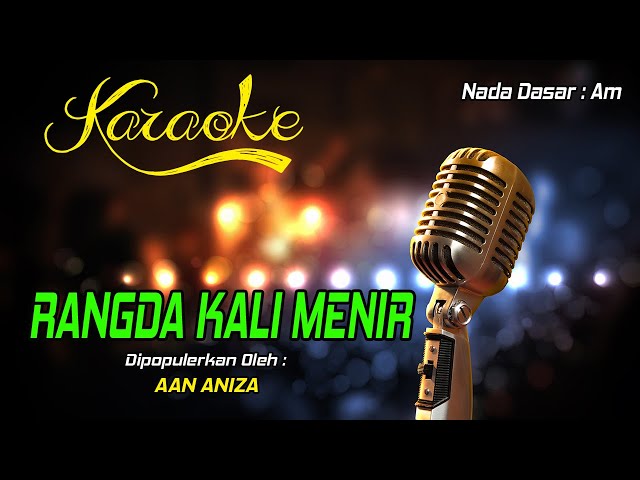 Karaoke RANGDA KALI MENIR   Aan Aniza class=