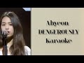 Ahyeon Dangerously Karaoke Version Easy Lyrics Ahyeon Dangerously Karaoke Version Easy Lyrics