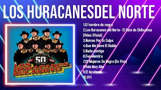 Top Hits Los Huracanesdel Norte 2023 ~ Mejor Los Huracanesdel Norte lista de reproducción 2023