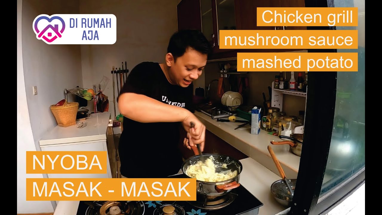 Dirumahaja Nyobain Masak Chicken Grill Mushroom Sauce Dan Mashed Potato Bangabivlog Youtube