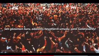 Sen Gözümün Nuru Hayatların Umudu, Şanlı Galatasaray