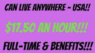$17.50 AN HOUR WORK FROM HOME JOB | FULL~TIME + BENEFITS | CAN LIVE ANYWHERE ~ USA | onlinejob