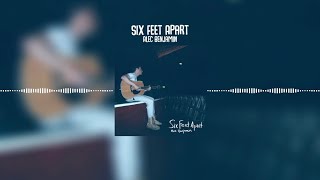 「Six Feet Apart」→ (Visual) by Alec Benjamin