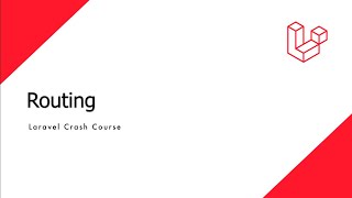 Laravel Crash Course -  Learn how Routing works