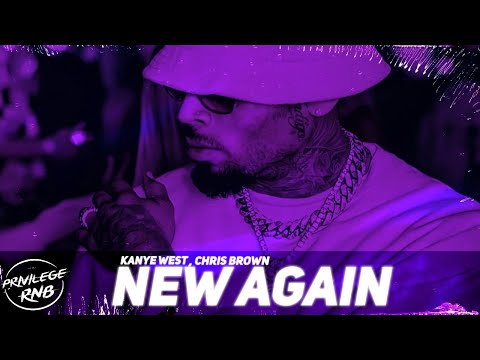 Kanye West - New Again (Lyrics) ft. Chris Brown