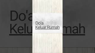 Doa Keluar Rumah | Doa Naik Kendaraan | Doa Bepergian Doa Keluar Rumah | Doa Naik Kendaraan | Doa Bepergian