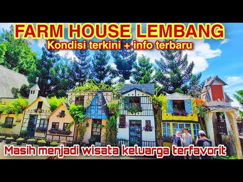 WISATA FARM HOUSE LEMBANG | WISATA KELUARGA PALING POPULER DI BANDUNG | KONDISI TERKINI 2022