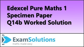 Q14b Edexcel A-Level Pure Maths 1 Specimen | ExamSolutions