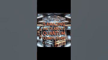 5 Mind-Blowing Facts About Quantum Computers You Didn’t Know!