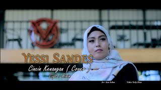 CINCIN KENANGAN (COVER) YESSI SANDES || ARR. AAN ARBEN || ORIGINAL NUR AFNI OKTAVIA