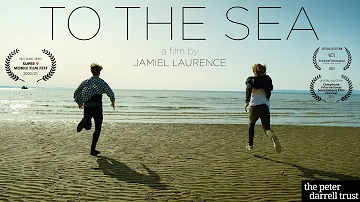 TO THE SEA - A Film By Jamiel Laurence