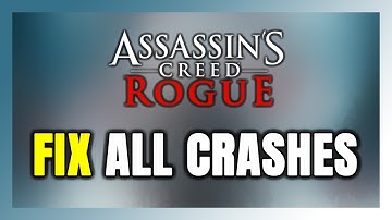 How to FIX Assassin’s Creed Rogue Crashing, Freezing, Not Launching, Stuck & Black Screen