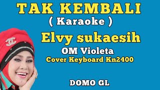 Download Lagu TAK KEMBALI~Elvy sukaesih~Karaoke~Cover Kn2400// MP3
