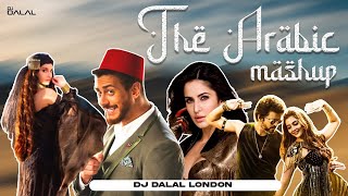 The Arabic Mashup 2023 | DJ Dalal London| Nora Fatehi | Hindi Vs Arabic Songs Resimi