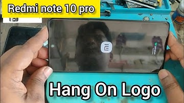 Redmi Note 10 Pro Hang On Logo Solution | CPU रिबौल के बाद भी Hang On Logo
