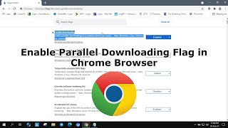 Enable Parallel Downloading Flag in Chrome Browser screenshot 4