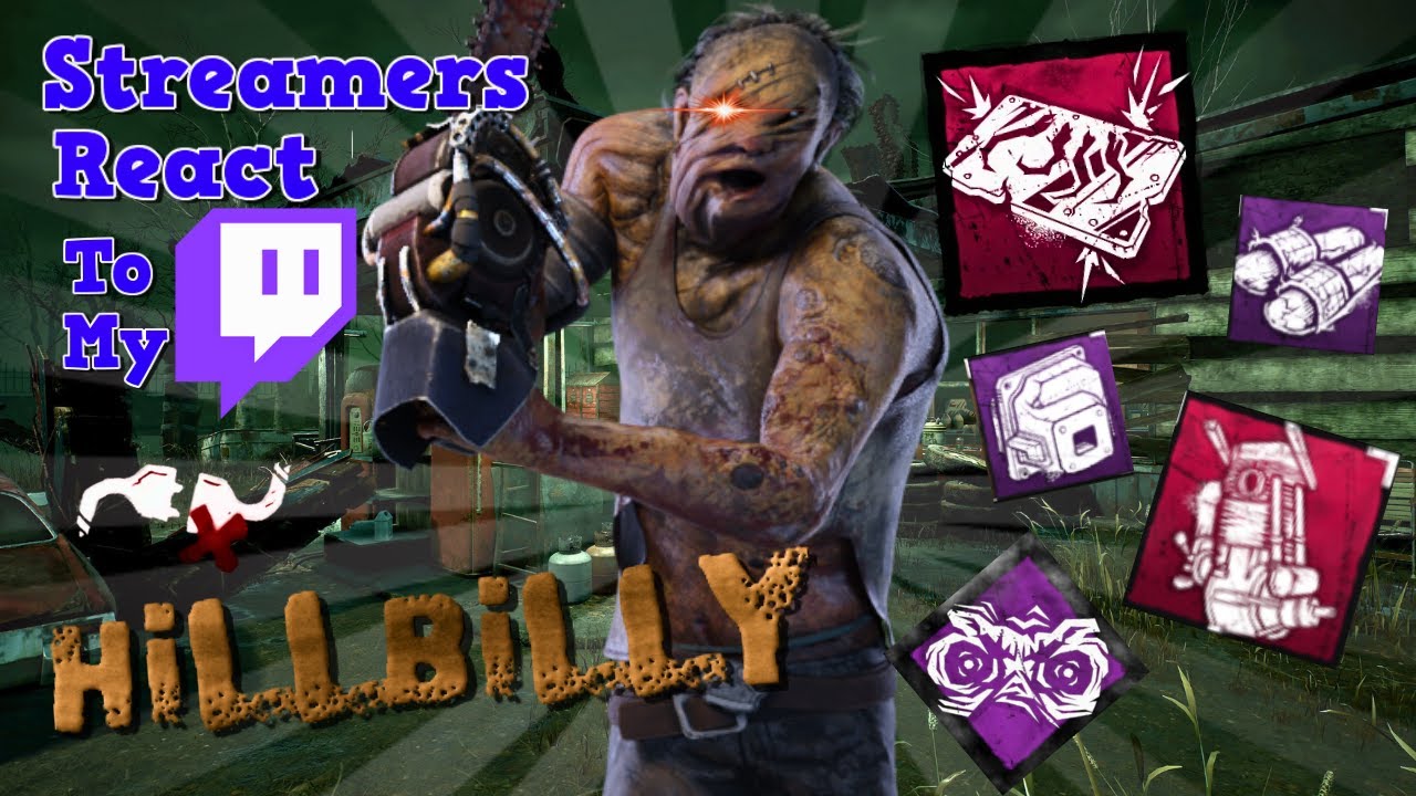 Streamers React to My Hillbilly - Dead By Daylight - YouTube