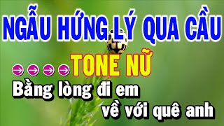 Karaoke Ngẫu Hứng Lý Qua Cầu Tone Nữ Beat Phối Sôi Động Nhạc Sống Thành Lý