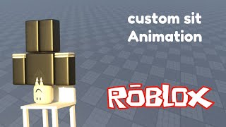 how to make a sit animation in roblox 2023