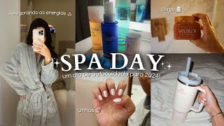 SPA DAY | glow up para 2024, autocuidado, cuidados com o cabelo, unhas, corpo e a mente… 💆🏻‍♀️✨