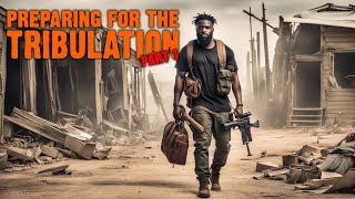 Preparing for The Great Tribulation Part 1 - Israrealite Teaching