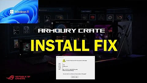 How to Install Armoury Crate Script Error Message Installation Fail | Easy Fix for Windows 11 2022