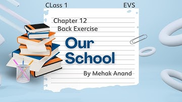 Our School || Back exercise || Class 1 || Chapter 12 || EVS || @MehakAnand94 