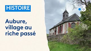 Aubure, la riche histoire du plus haut village d’Alsace